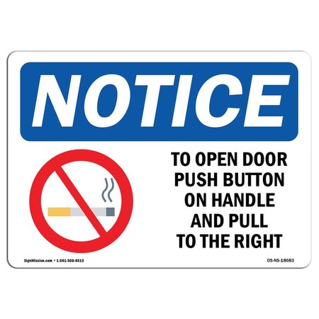 SIGNMISSION Safety Sign, OSHA Notice, 7" Height, To Open Door Push Button On Sign With Symbol, Landscape OS-NS-D-710-L-18683
